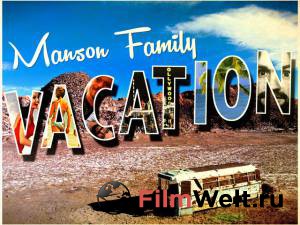        Manson Family Vacation 