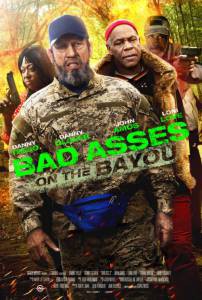         Bad Asses on the Bayou [2014]
