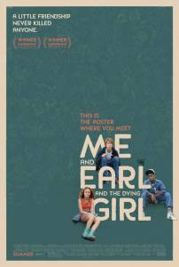 ,     - Me and Earl and the Dying Girl  