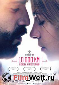 10 000 км: Любовь на расстоянии / 10.000 Km онлайн без регистрации 10 000 км: Любовь на расстоянии / 10.000 Km онлайн без регистрации