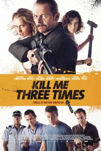      - Kill Me Three Times - 2014 