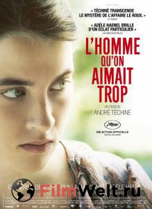 Фильм онлайн Мужчина, которого слишком сильно любили - L'homme qu'on aimait trop - (2014) без регистрации Фильм онлайн Мужчина, которого слишком сильно любили - L'homme qu'on aimait trop - (2014) без регистрации