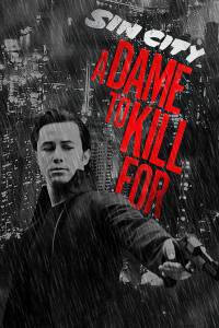Онлайн фильм Город грехов 2: Женщина, ради которой стоит убивать / Sin City: A Dame to Kill For смотреть без регистрации Онлайн фильм Город грехов 2: Женщина, ради которой стоит убивать / Sin City: A Dame to Kill For смотреть без регистрации