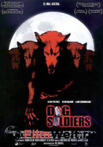  - - Dog Soldiers  