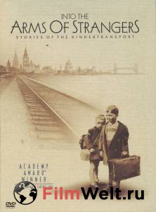         Into the Arms of Strangers: Stories of the Kindertransport 2000