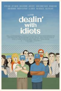     - Dealin' with Idiots - [2013]   