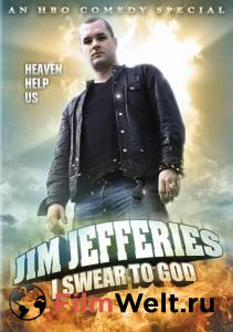   :   () Jim Jefferies: I Swear to God [2009]  