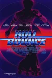   - Roll Bounce   