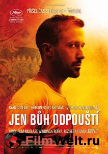 Смотреть интересный онлайн фильм Только бог простит - Only God Forgives - (2012) Смотреть интересный онлайн фильм Только бог простит - Only God Forgives - (2012)