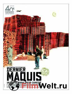     / Dernier maquis / 2008 