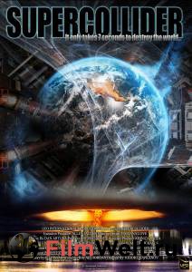 Онлайн кино Суперколлайдер - (2013) Онлайн кино Суперколлайдер - (2013)