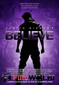   . Believe Justin Bieber's Believe  
