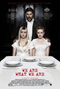    ,   / We Are What We Are / [2013]   HD
