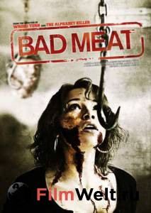 Смотреть кинофильм Тухлое мясо Bad Meat бесплатно онлайн Смотреть кинофильм Тухлое мясо Bad Meat бесплатно онлайн