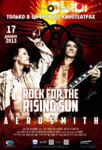    :     - Aerosmith: Rock for the Rising Sun - 2013 