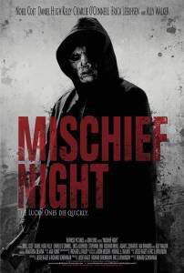    - Mischief Night - 2013  