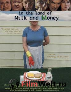       - In the Land of Milk and Money - (2004) 