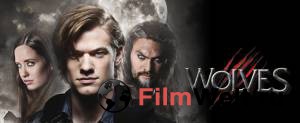 Смотреть кинофильм Волки / Wolves бесплатно онлайн
