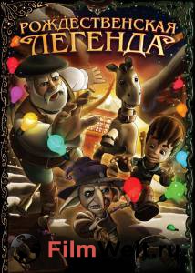 Смотреть Рождественская легенда - (2011) бесплатно без регистрации Смотреть Рождественская легенда - (2011) бесплатно без регистрации