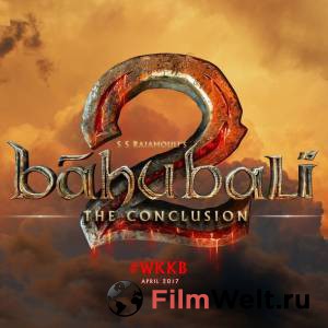 Бесплатный фильм Бахубали: Рождение легенды Baahubali 2: The Conclusion (2017) Бесплатный фильм Бахубали: Рождение легенды Baahubali 2: The Conclusion (2017)