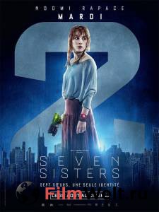 Онлайн кино Тайна 7 сестер / Seven Sisters / [2017] смотреть