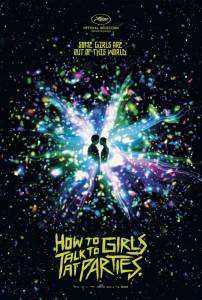 Смотреть кинофильм Как разговаривать с девушками на вечеринках How to Talk to Girls at Parties бесплатно онлайн Смотреть кинофильм Как разговаривать с девушками на вечеринках How to Talk to Girls at Parties бесплатно онлайн