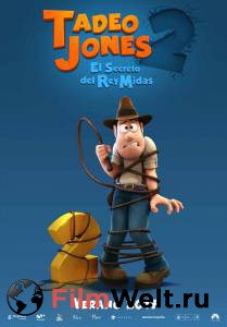 Фильм онлайн Тэд-путешественник и тайна царя Мидаса / Tadeo Jones 2: El secreto del Rey Midas / 2017 бесплатно Фильм онлайн Тэд-путешественник и тайна царя Мидаса / Tadeo Jones 2: El secreto del Rey Midas / 2017 бесплатно