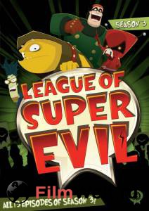    ( 2009  2012) The League of Super Evil 
