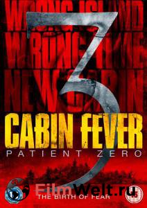   :   Cabin Fever: Patient Zero 2013 