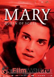     / Mary Queen of Scots   