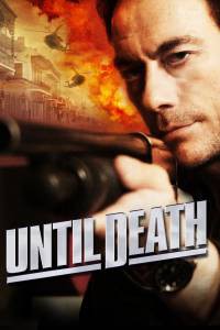     - Until Death - 2007 