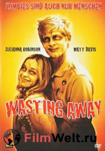      Wasting Away (2007) 