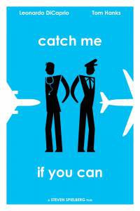    ,   Catch Me If You Can 