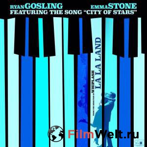 Смотреть увлекательный онлайн фильм Ла-Ла Ленд / La La Land / (2016) Смотреть увлекательный онлайн фильм Ла-Ла Ленд / La La Land / (2016)