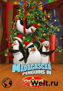        The Madagascar Penguins in a Christmas Caper   