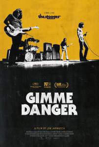 Gimme Danger.    The Stooges / Gimme Danger / 2016   