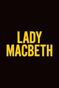      - Lady Macbeth - 2016 
