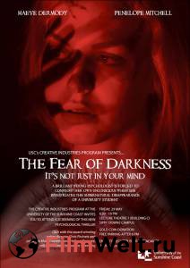 Бесплатный онлайн фильм Страх темноты / The Fear of Darkness