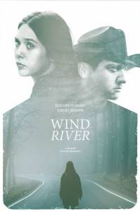 Ветреная река - Wind River - (2017) смотреть онлайн