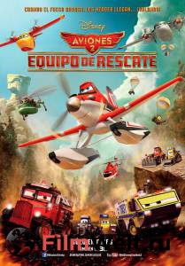 Бесплатный фильм Самолеты: Огонь и вода Planes: Fire and Rescue (2014)