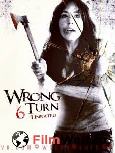   6 - Wrong Turn 6: Last Resort - (2014)    