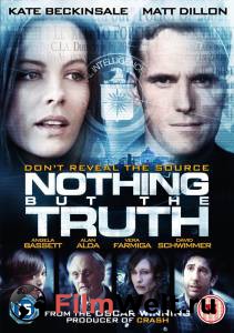   ,   Nothing But the Truth [2008] 