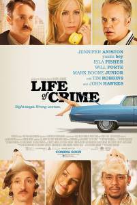       - Life of Crime - 2013 