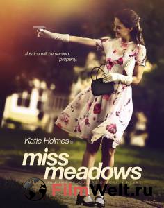     / Miss Meadows / [2014]