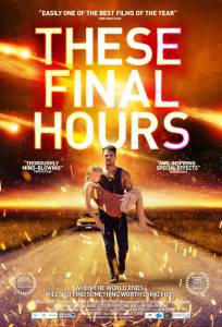    - These Final Hours - (2013)   