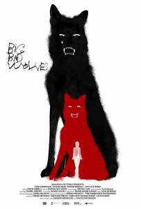        Big Bad Wolves 2013