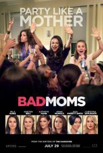    - Bad Moms   