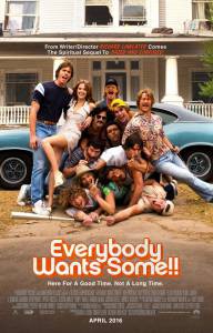     - Everybody Wants Some 