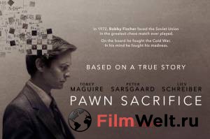     - Pawn Sacrifice - [2014]