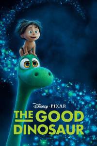 Смотреть кинофильм Хороший динозавр The Good Dinosaur 2015 бесплатно онлайн Смотреть кинофильм Хороший динозавр The Good Dinosaur 2015 бесплатно онлайн